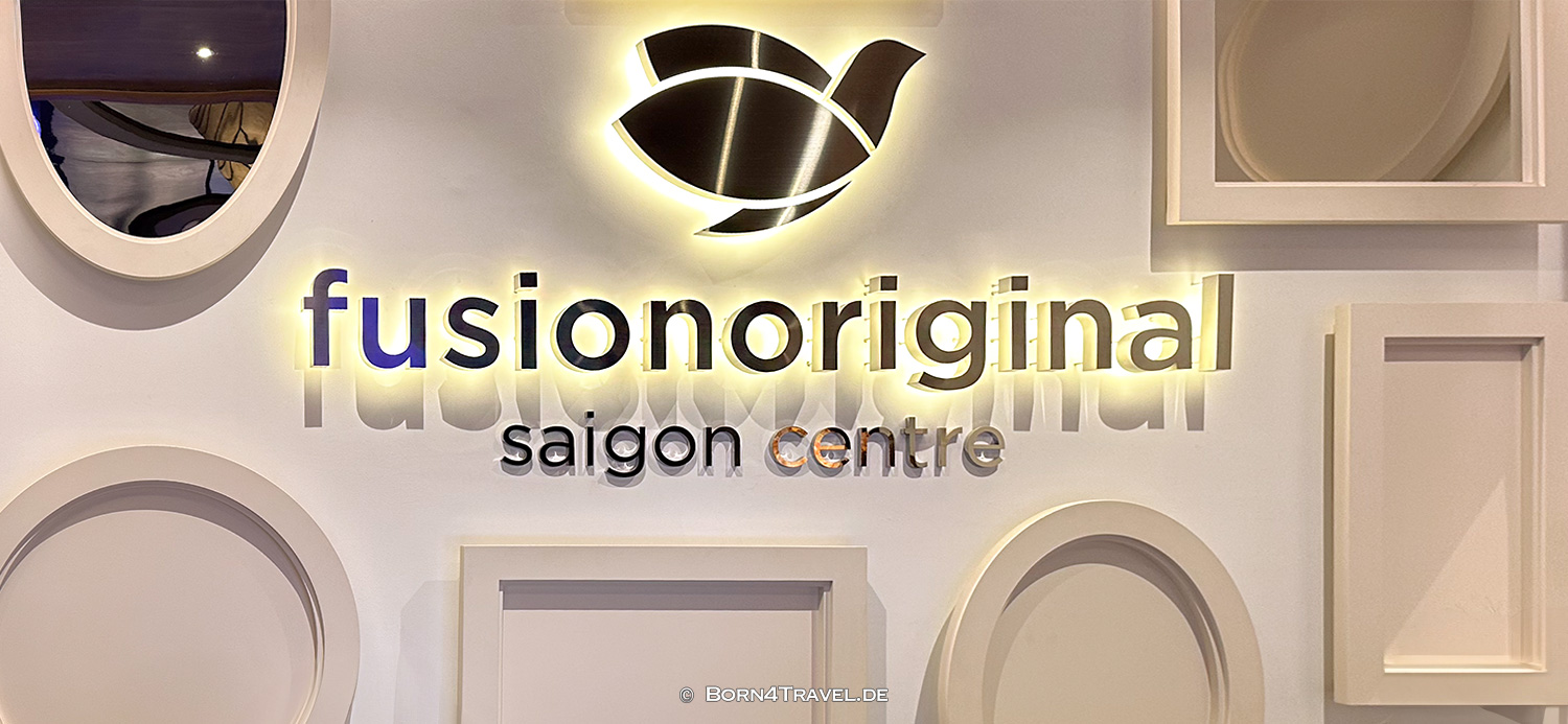 Fusion Original Saigon Centre,Saigon,HCMC,Vietnam2025,born4travel.de